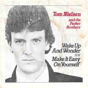 Tom Nielsen And The Parker Brothers  - Wake Up And Wonder