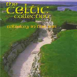 Various - The Celtic Collection: Whiskey In The Jar
