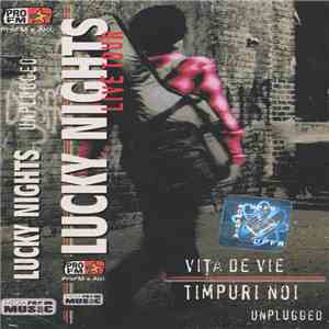 Vița De Vie / Timpuri Noi - Lucky Nights Unplugged