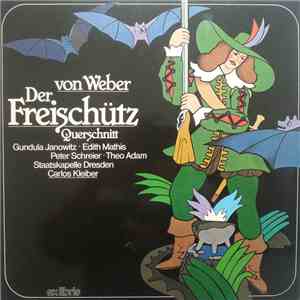 von Weber, Carlos Kleiber, Staatskapelle Dresden - Der Freischütz (Ausschnitte)