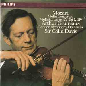 Wolfgang Amadeus Mozart - Arthur Grumiaux, The London Symphony Orchestra, Sir Colin Davis - Violin Concertos KV 216 & 219